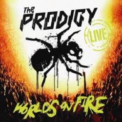 The Prodigy : World's on Fire